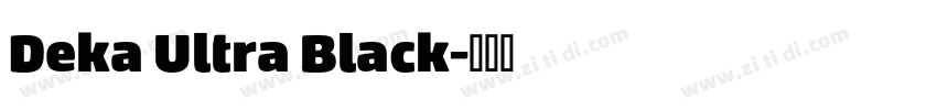 Deka Ultra Black字体转换